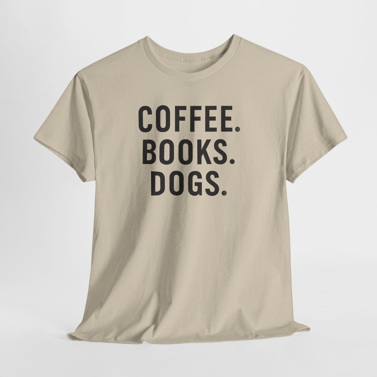 Coffee. Books. Dogs. Shirt