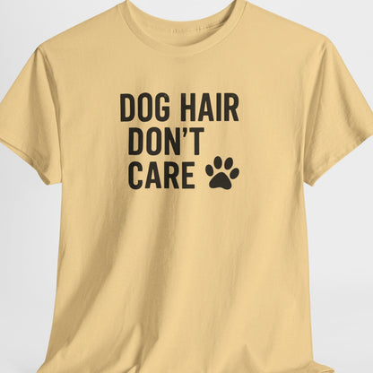 Beige t-shirt with 'Dog Hair Don't Care' text and paw print on a light gray background