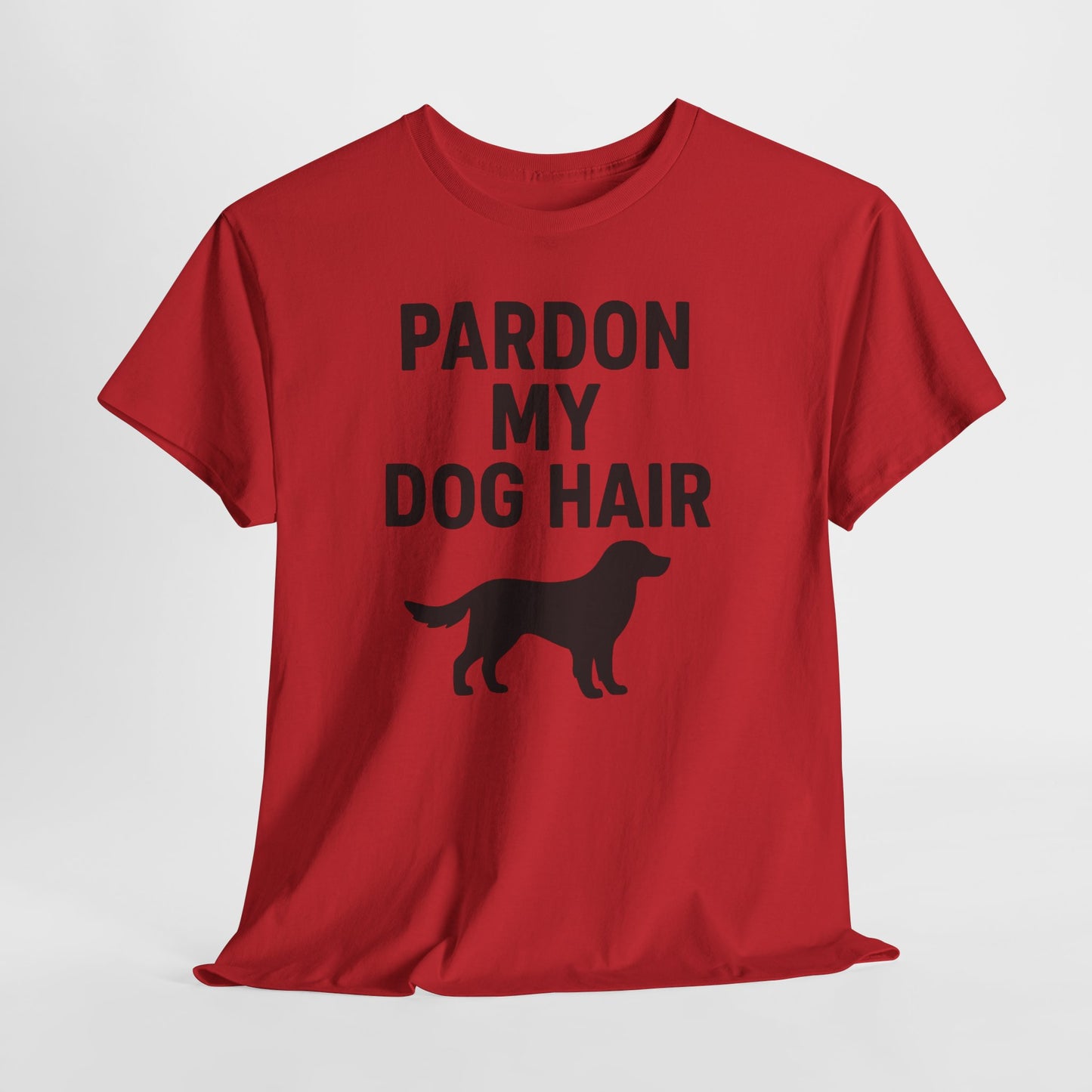 Pardon My Dog Hair Shirt