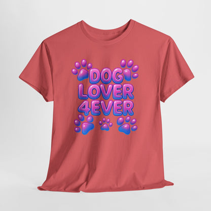 Dog Lover 4 Ever Shirt