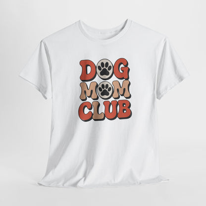 Dog Mom Club Shirt