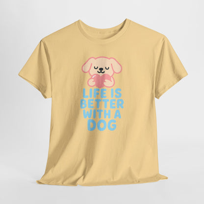 Life is better with a dog Shirt