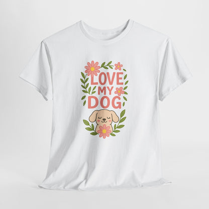 Love My Dog Shirt