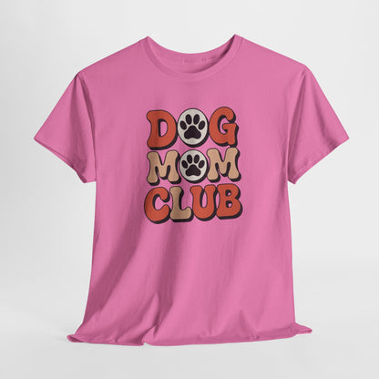 Dog Mom Club Shirt