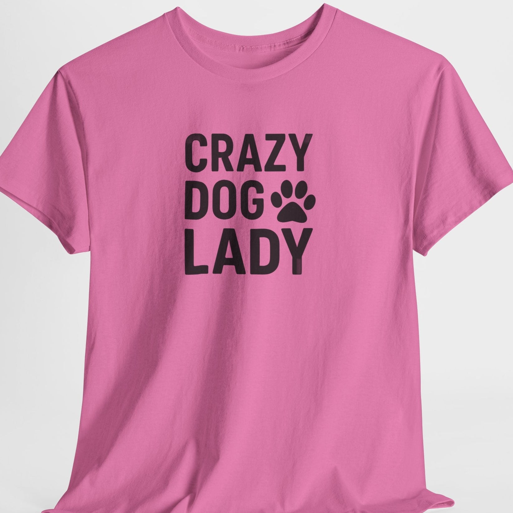 Pink t-shirt with 'Crazy Dog Lady' text on a white background