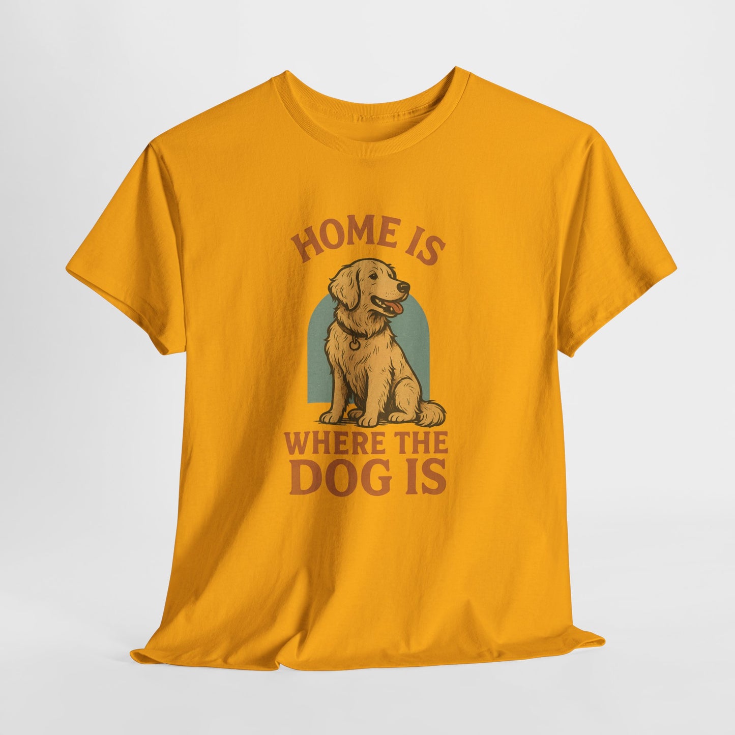 Home is where the dog is Shirt