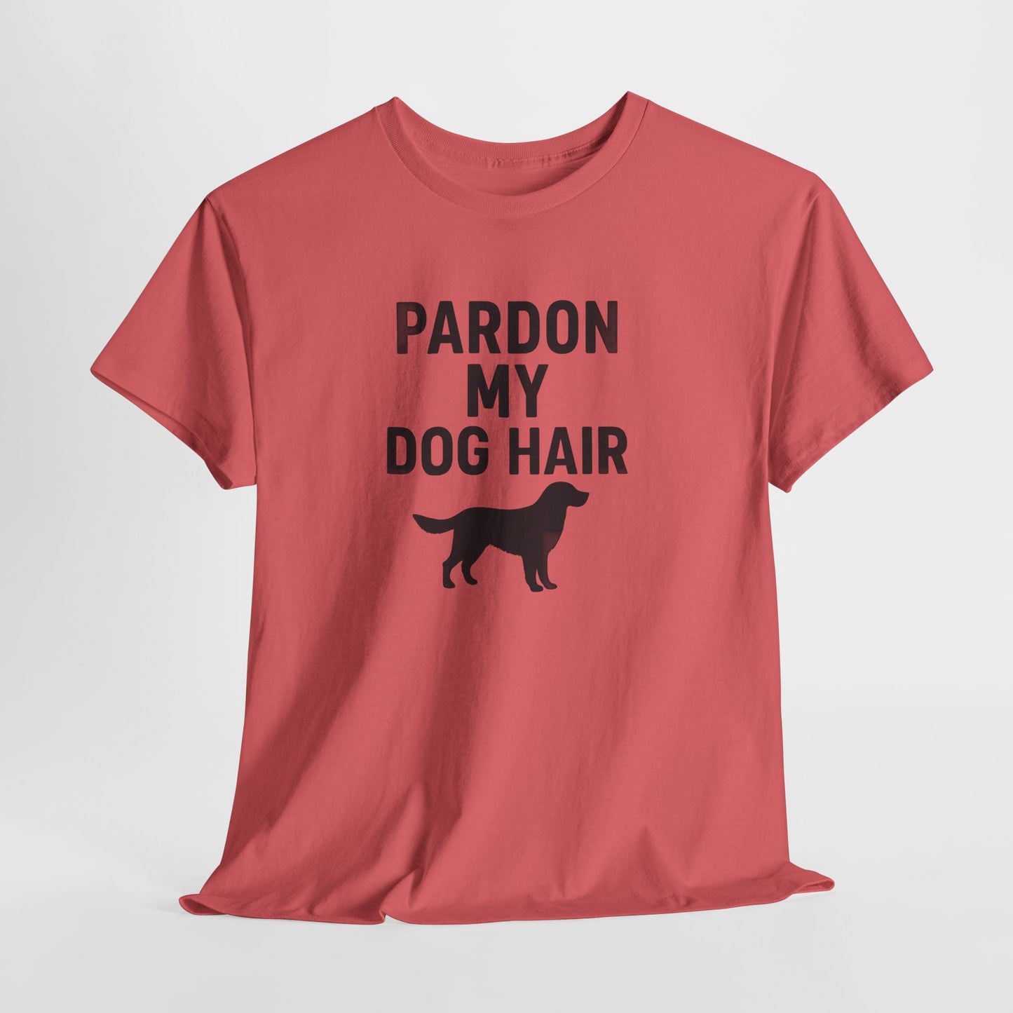 Pardon My Dog Hair Shirt
