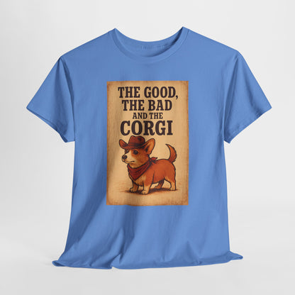 The Good The Bad and the Corgi Shirt