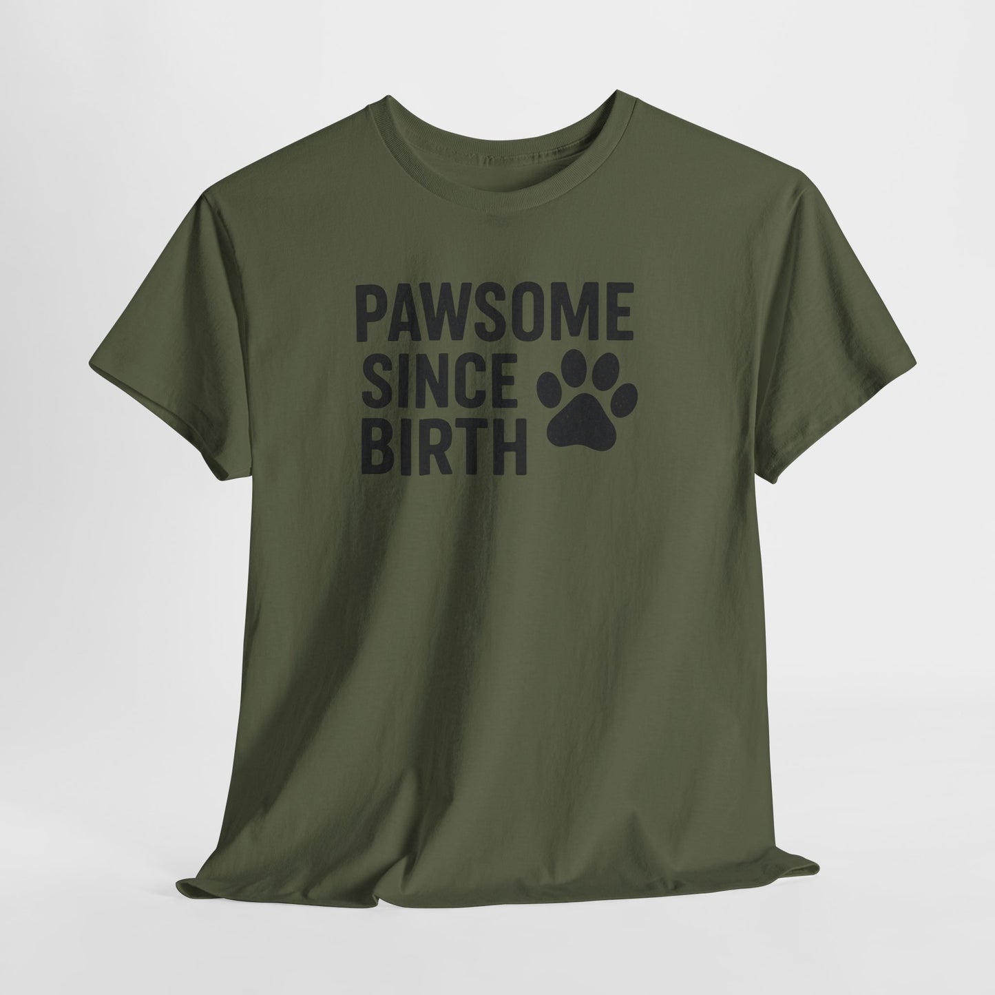 Pawsome Since Birth Shirt