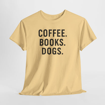 Coffee. Books. Dogs. Shirt