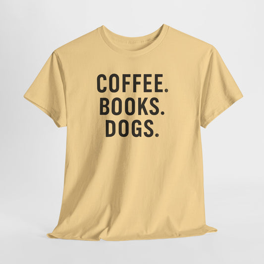 Coffee. Books. Dogs. Shirt