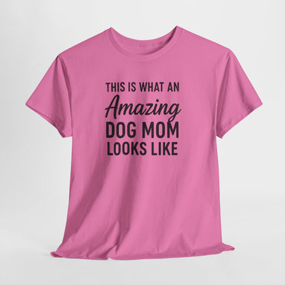 This is what an amazing dog mom looks like Shirt