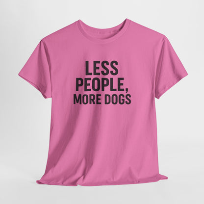 Less People More Dogs Shirt
