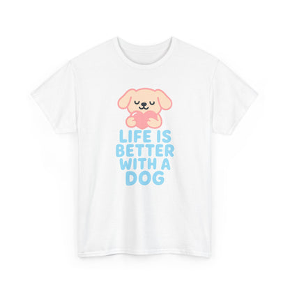 Life is better with a dog Shirt