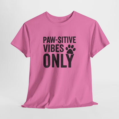 Pawsitive Vibes Only Shirt