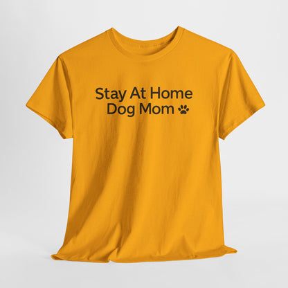 Stay at Home Dog Mom Text Shirt