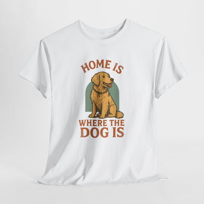 Home is where the dog is Shirt