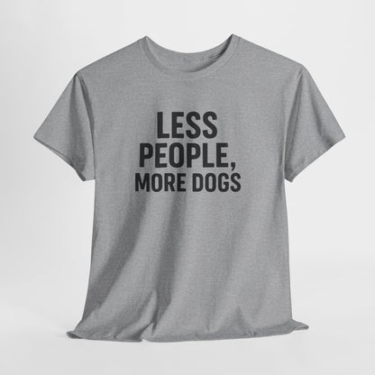 Less People More Dogs Shirt