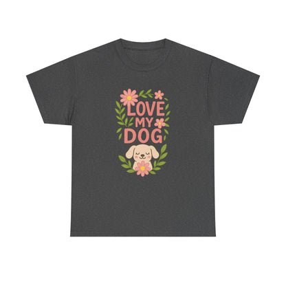 Love My Dog Shirt
