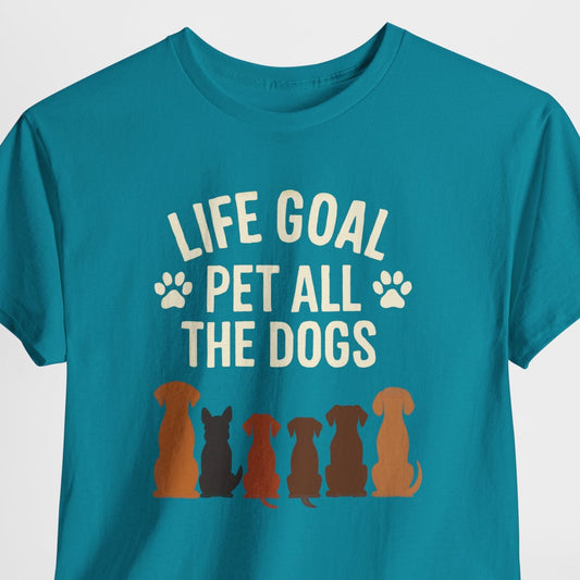 Life Goal Pet all he Dogs Shirt