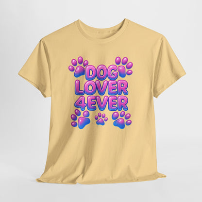 Dog Lover 4 Ever Shirt