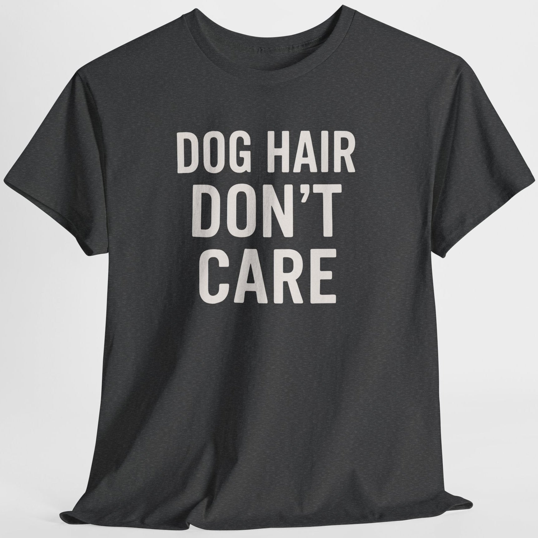 Black t-shirt with 'DOG HAIR DON'T CARE' text on a light gray background