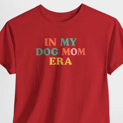 Red t-shirt with colorful text 'IN MY DOG MOM ERA' on a white background