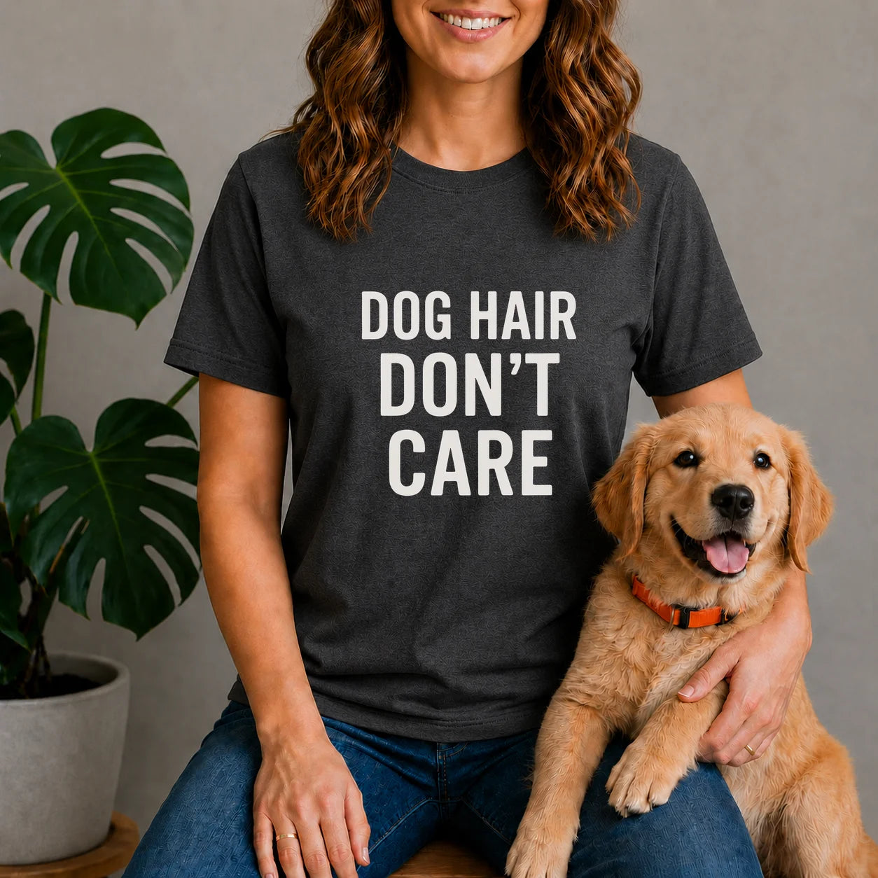 Dog Hair Don’t Care Shirt