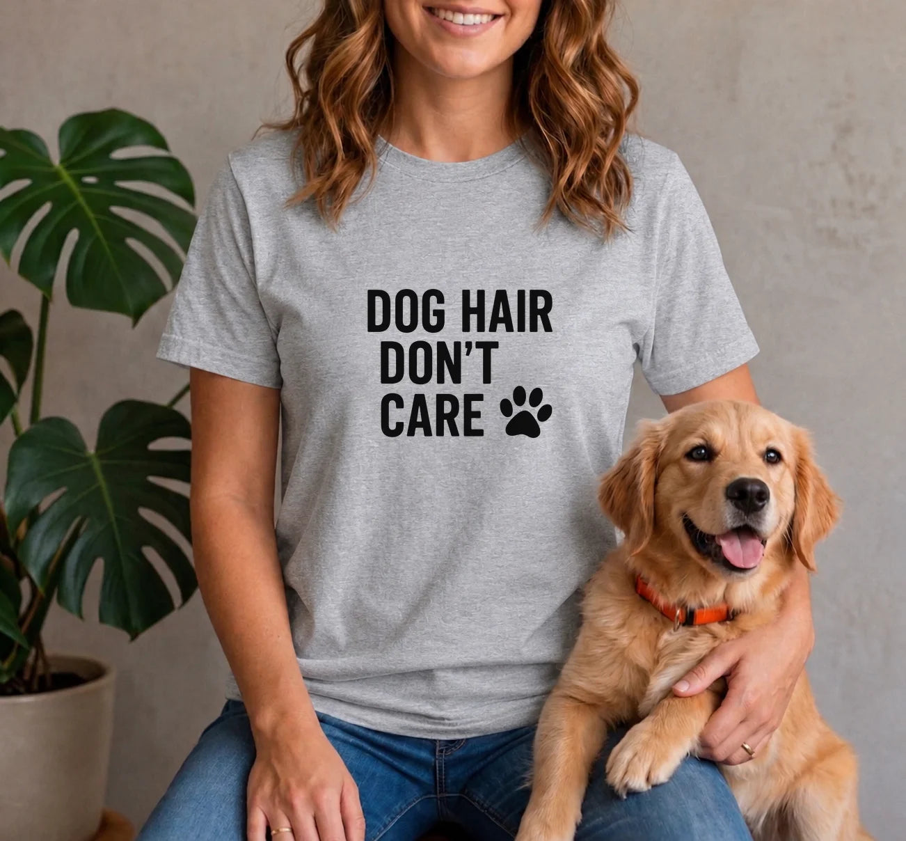 Dog Hair Don't Care Shirt