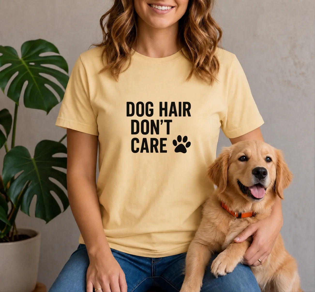 Dog Hair Don't Care Shirt