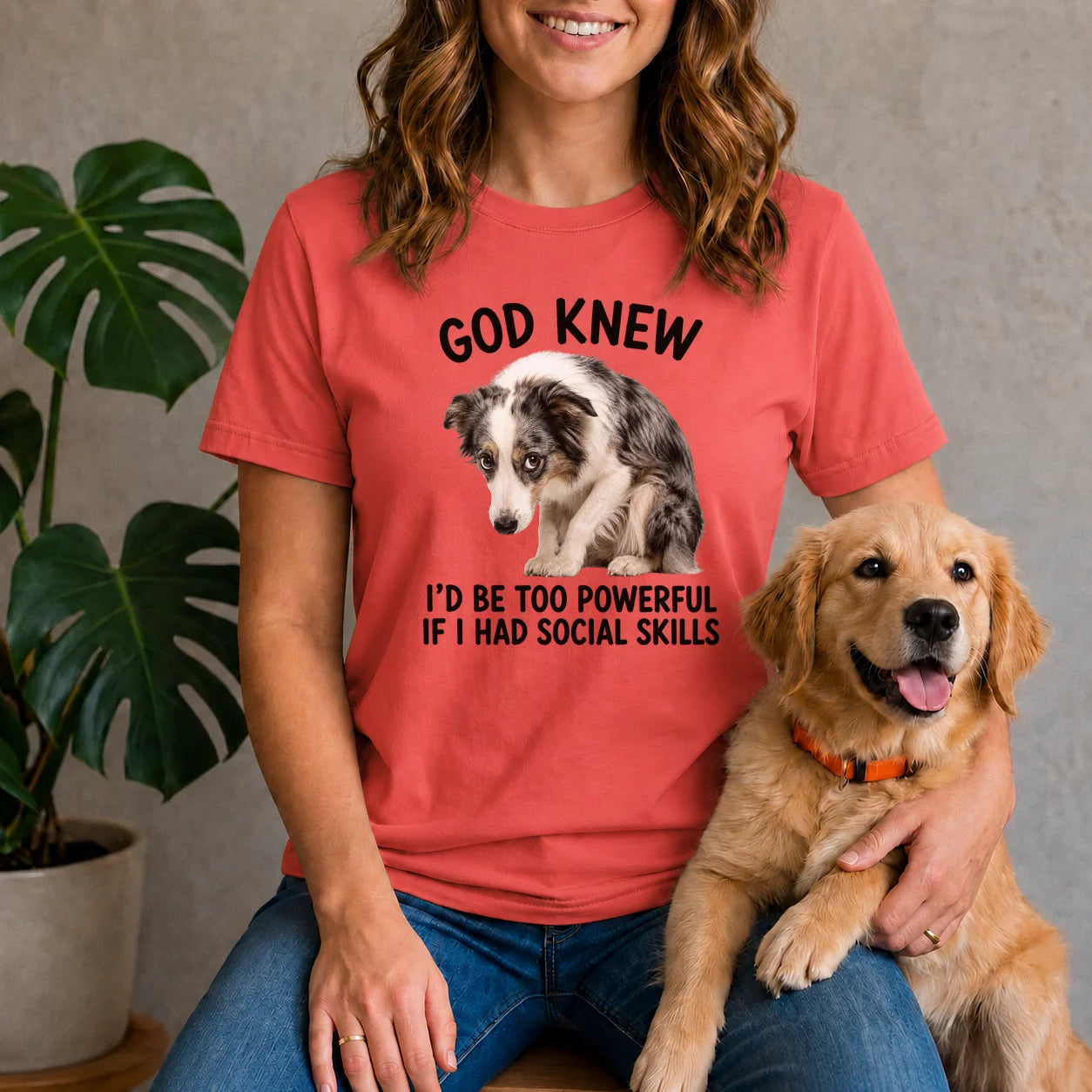 God Knew I'd Be Too Powerful Australian Shepherd Shirt