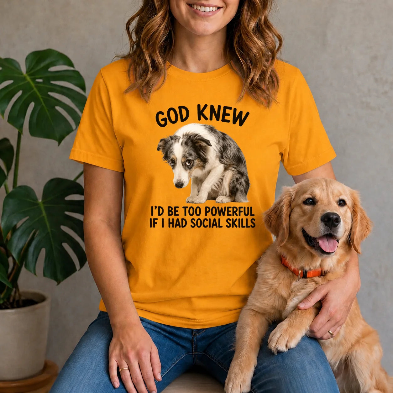 God Knew I'd Be Too Powerful Australian Shepherd Shirt