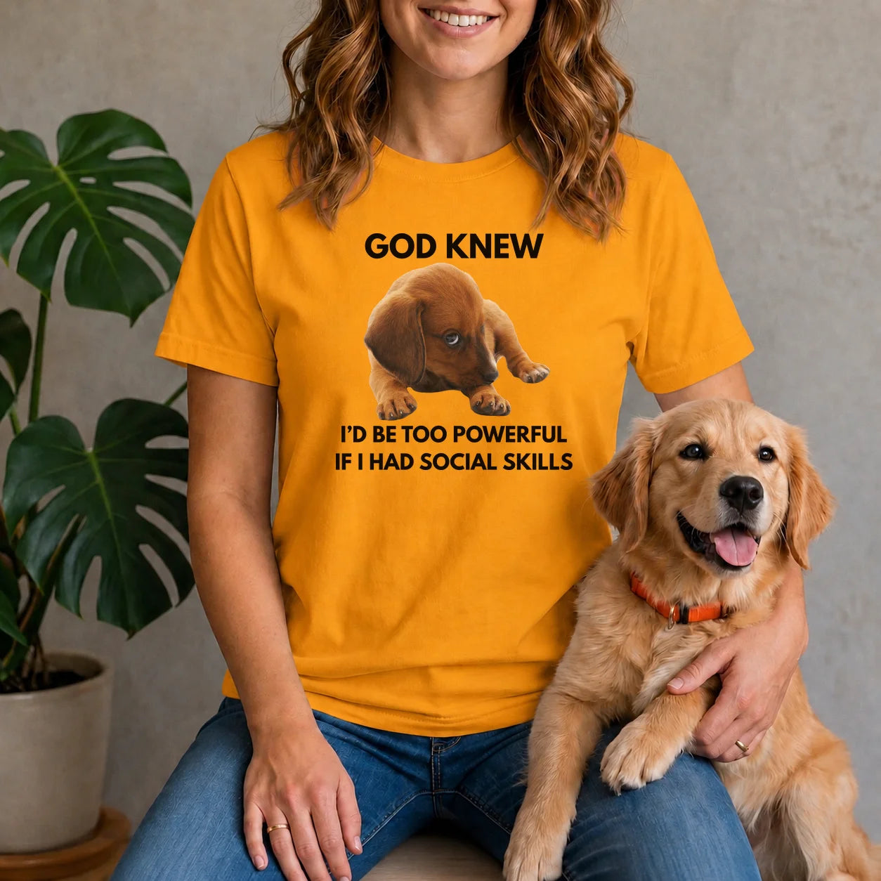 God Knew I'd Be Too Powerful - Puppy Shirt