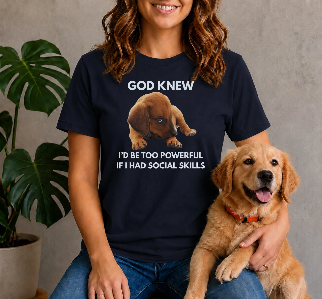 God Knew I'd Be Too Powerful - Puppy Shirt