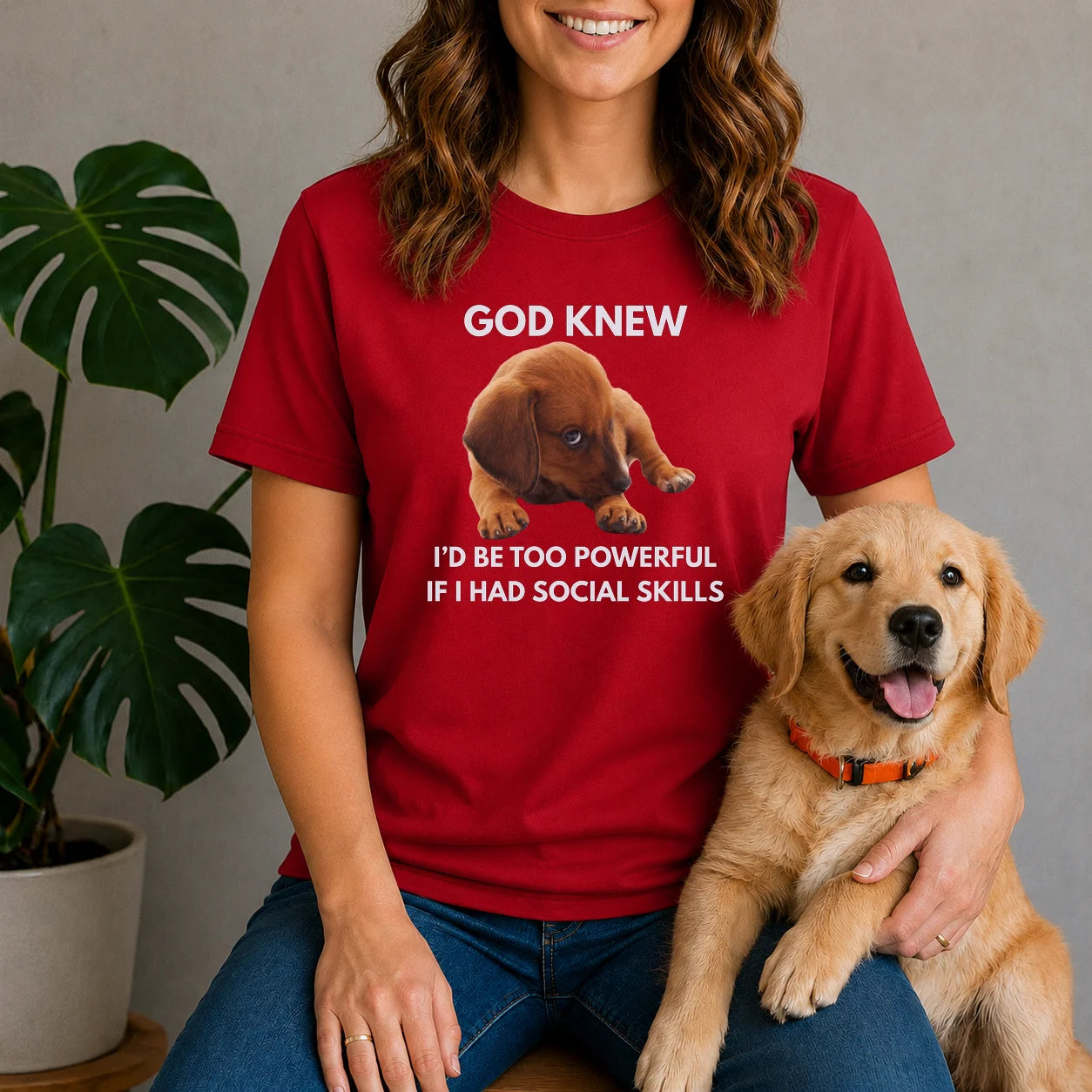 God Knew I'd Be Too Powerful - Puppy Shirt