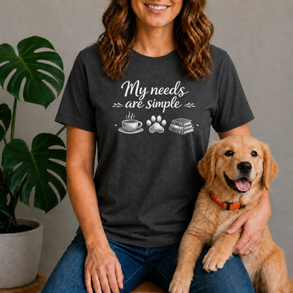 Simple Needs Shirt