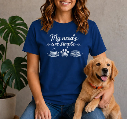 Simple Needs Shirt