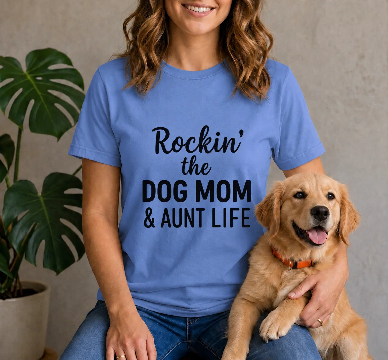 Rockin the Dog Mom and Aunt Life Shirt