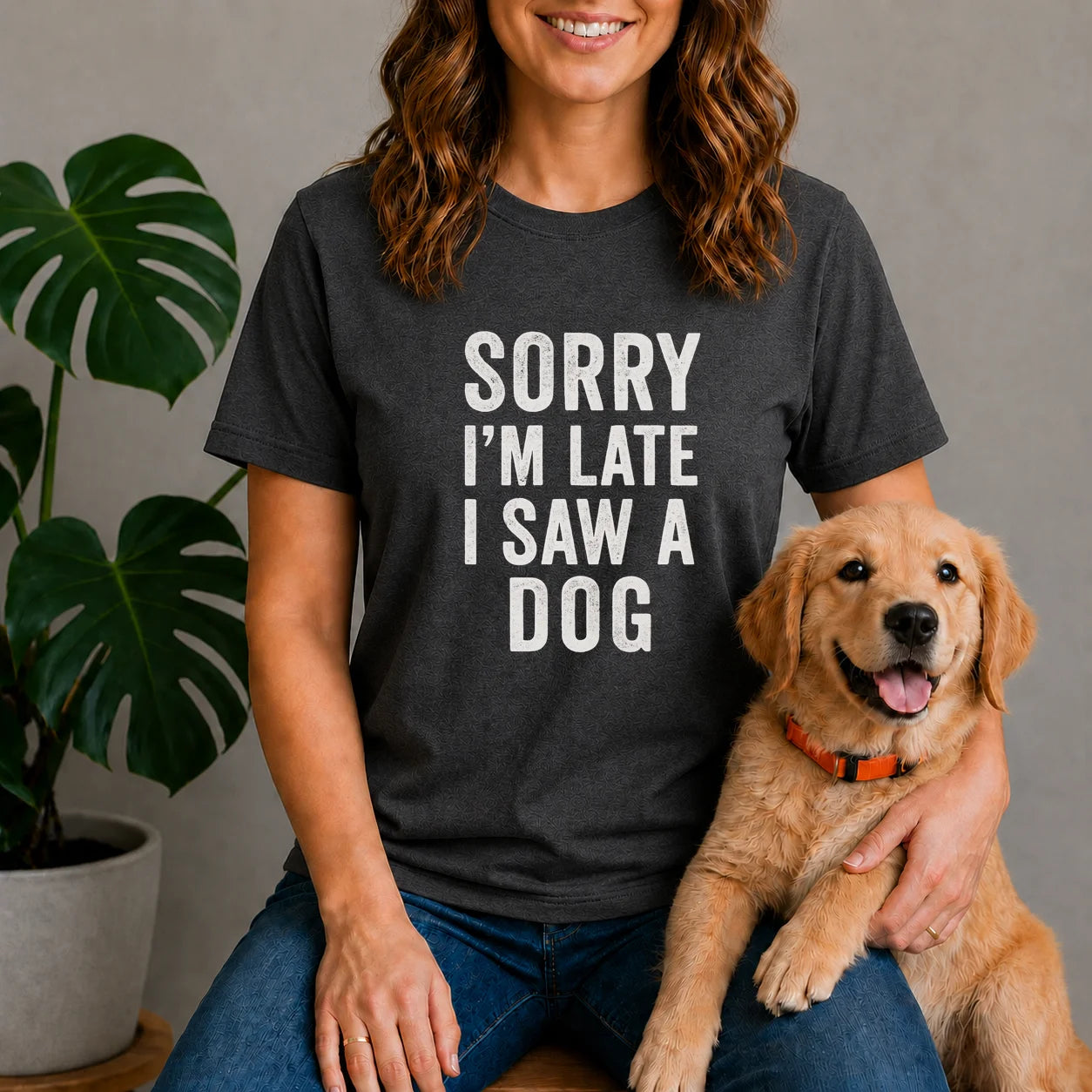 Sorry I'm Late I Saw a Dog Shirt