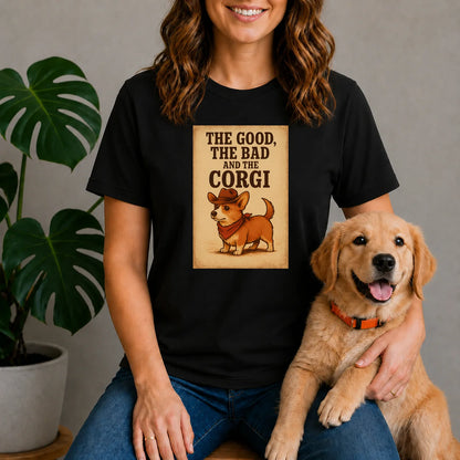 The Good The Bad and the Corgi Shirt