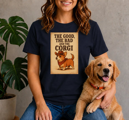The Good The Bad and the Corgi Shirt